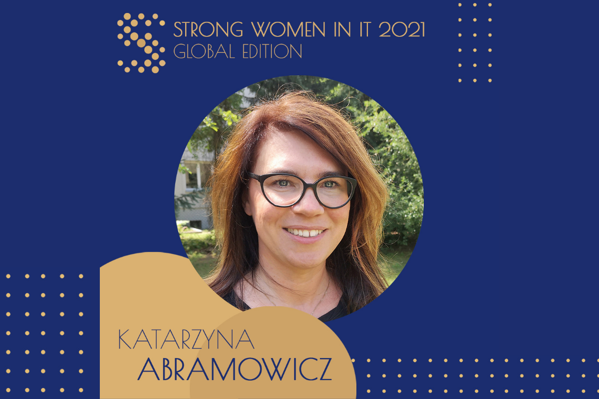 Katarzyna Abramowicz została jedną z 200 liderek wyróżnionych w raporcie Strong Women in IT 2021