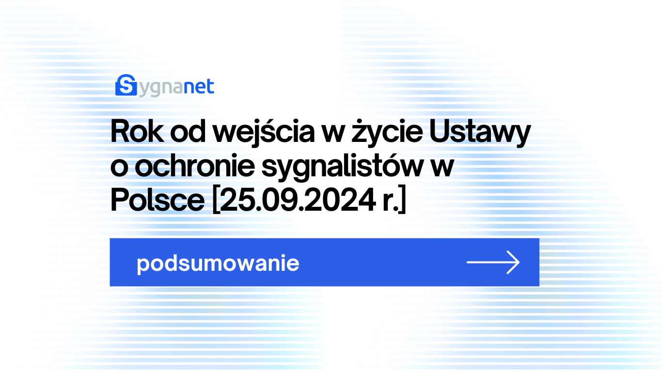 Rok od wejścia w życie Ustawy o ochronie sygnalistów w Polsce [25.09.2024 r.] – podsumowanie